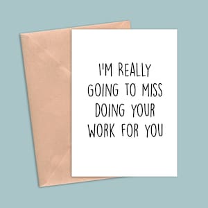 funny co-worker greeting card, co-worker leaving card, co-worker gift for men women, joke gag card for him her, co-worker move gifts