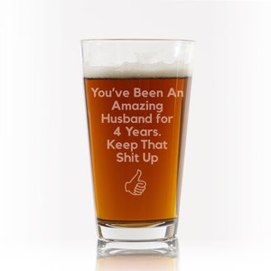 4 year anniversary gift for husband, 4th anniversary gift for him, four year anniversary beer glass, funny anniversary gifts for men