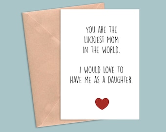 card for mom, mom birthday card, funny mothers day card, funny card for mom, mom card, funny luckiest card, mothers day card from daughter
