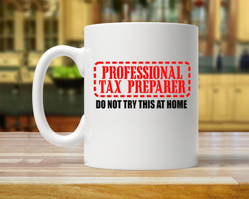 Gift for Cpa Tax Preparer Tax Preparer Mug Tax Preparer Etsy