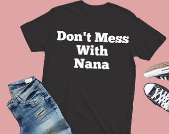 nana shirt, nana tshirt, nana gift, nana shirts, best nana shirt, nana t-shirt, best nana ever, nana tee, nana shirts, nana gifts, nana gift