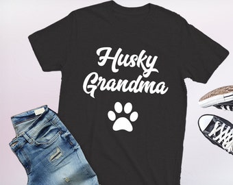 husky grandma, husky grandma shirt, gift for husky grandma, husky grandma birthday present, husky grandma t-shirt