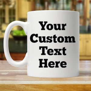 taza personalizada, taza personalizada, diseña tu propio, tu texto, tazas personalizadas, regalo personalizado, regalo personalizado, tazas personalizadas, taza en blanco