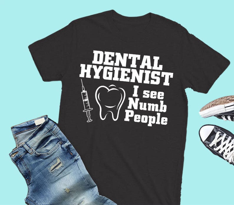 dental hygienist gift, dental hygienist, dental hygienist shirt, dental hygienist t shirt, dental hygienist tshirts, dental hygienist shirts image 1