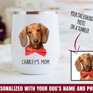 personalized dachshund gift, dachshund mom gift, custom dachshund gift, dachshund wine tumbler, dachshund photo gift, dachshund wine cup