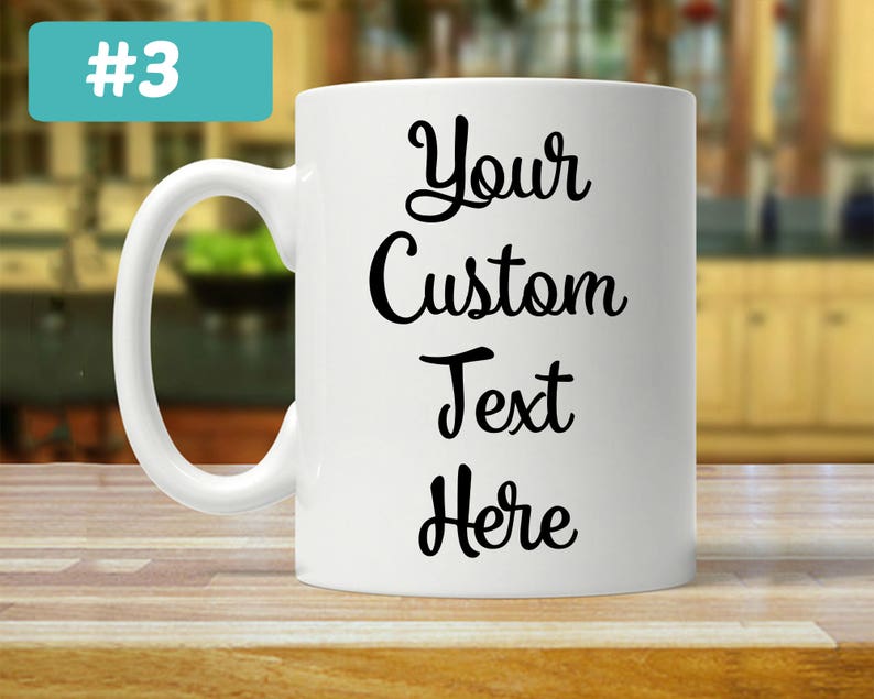 Personalized Mug Custom Gifts Design Your Own Your Text Etsy
