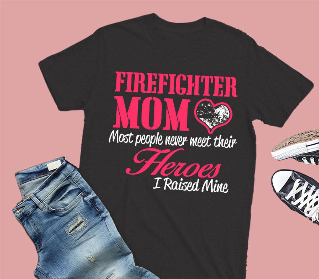 Firefighter Mom Shirt, Firefighter Mom Tshirt, Firefighter Mom Tee