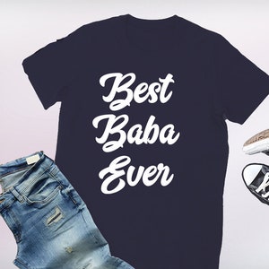 baba gift, baba shirt, baba, baba tshirt, best baba ever, baba t shirt, best baba shirt, baba shirts, baba t-shirt, baba shirts, best baba