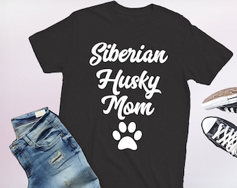Siberian husky mom, gift Siberian husky mom, Siberian husky shirt, Siberian husky mom gift, Siberian husky mom tshirt, Siberian husky lover