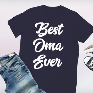 gift for oma, oma gift, gifts for oma, oma gifts, best oma ever, oma tshirt, oma shirt, mothers day, oma t-shirt, personalized oma
