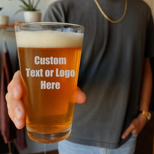 Custom Pint Glass, Personalized Beer Glass with Text or Logo, Engraved Glass Gift for Him, Wedding Party Favor, Custom Barware