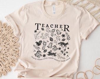 Teach Them Love Them Watch Them Grow, Cottagecore Teacher Tshirt, Growth Mindset Shirt, Educator Tshirt, Fairycore Inspired Woodland Shirt
