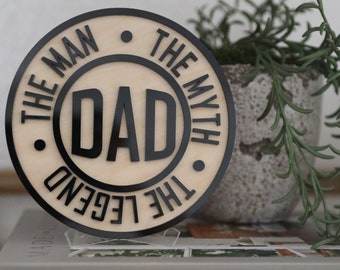 Dad Sign | The Man | The Myth | The Legend | Gift for Him | Gift for Dad | Dad Gift