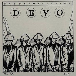 May include: Black and white illustration of five people wearing hats and jackets. The text "FREEDOM OF CHOICE" and "DEVO" are at the top of the image. The date "10.6.23" is at the bottom left of the image. The signature "dave..." is at the bottom right of the image.