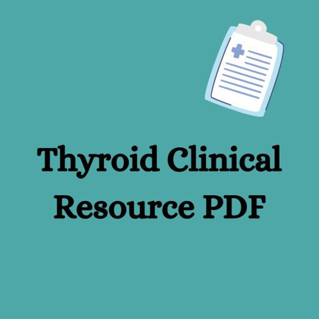 Primary Care Resource/cheat Sheet Thyroid Disease for Nurses, Nps, Pas