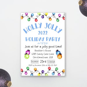 May include: A white invitation card with blue and white text that reads "Holly Jolly 2022 Holiday Party". The invitation includes details for a holiday party, including the date, time, and location. The card is decorated with colourful Christmas lights and baubles.