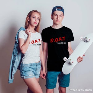 Dont Talk To Me Unisex Jersey Short Sleeve Tee