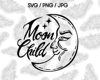SVG file Moon Child Magic, Digital file for Circuit File designs, Cricut svg, for Silhouette and Cut Files