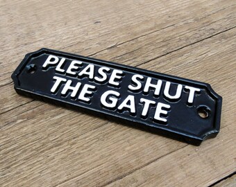 Please Shut the Gate Vintage Style Cast Metal Wall Sign Plaque