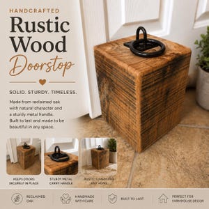 May include: A handcrafted rustic wood doorstop made from reclaimed oak. The doorstop is a cube shape with a sturdy metal handle. The text on the image says "SOLID. STURDY. TIMELESS."