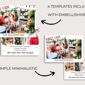 May include: A Christmas card design with the text "Rarely Calm, Always Bright!" in red and green. The card features a family photo and includes the text "The Jacksons 2022". The image also shows 4 templates with embellishments.