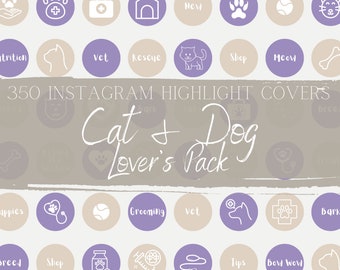 350 Cat & Dog Instagram Highlight Icons, IG Story Cover for Dog Cat Parent, Breeder, Pet Sitter, Dog Walker or Trainer, Rescue Center, Vet