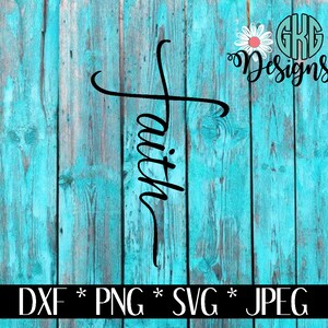 Faith, Faith svg, Faith shirt svg, Faith png, Faith dxf, Jesus, Jesus shirt svg, Jesus shirt svg, Religion svg, Christ svg, Christ shirt svg