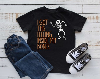 Feeling inside my bones T-shirt, Halloween shirt, Kids Halloween shirt, I've got this feeling inside my bones, dancing skeleton.