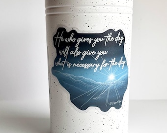 He Who Gives You the Day Sticker