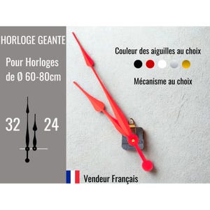 May include: Red clock hands with a black square mechanism. The image includes text in French: "HORLOGE GEANTE Pour Horloges de Ø 60-80cm". The text also indicates the color options for the hands and the mechanism.