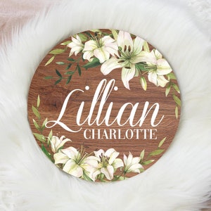Lily Baby Sign, Round Wood Name Sign, Wood Baby Name Sign, Lily Floral Name Sign, Baby Announcement Sign, Lilly Flower Name Sign F83