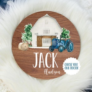 Farm Tractor Name Sign, Round Wood Name Sign, Tractor Baby Name Sign, Farm Name Sign, Baby Announcement Sign, Farm Tractor Nursery Decor C33