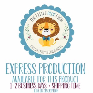 May include: A blue and white circular logo with a cartoon lion wearing a blue bow tie. The text "THE LITTLE BLUE LION" and "CUSTOM BABY & CHILD GIFTS" are written around the lion. The text "EXPRESS PRODUCTION AVAILABLE FOR THIS PRODUCT 1-2 BUSINESS DAYS + SHIPPING TIME LINK IN DESCRIPTION" is written below the logo.