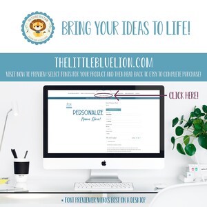 May include: A computer screen displaying a website with the text "THELITTLEBLUELION.COM" and a section labeled "PERSONALIZE Name Here!" with a text box for entering a name. The website offers a font preview tool to help customers select fonts for their products.