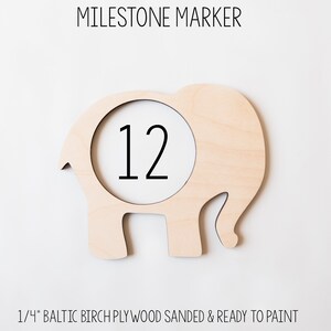 May include: Wooden elephant-shaped milestone marker with a circle in the center that says "12". The marker is made of 1/4-inch Baltic birch plywood and is sanded and ready to paint.