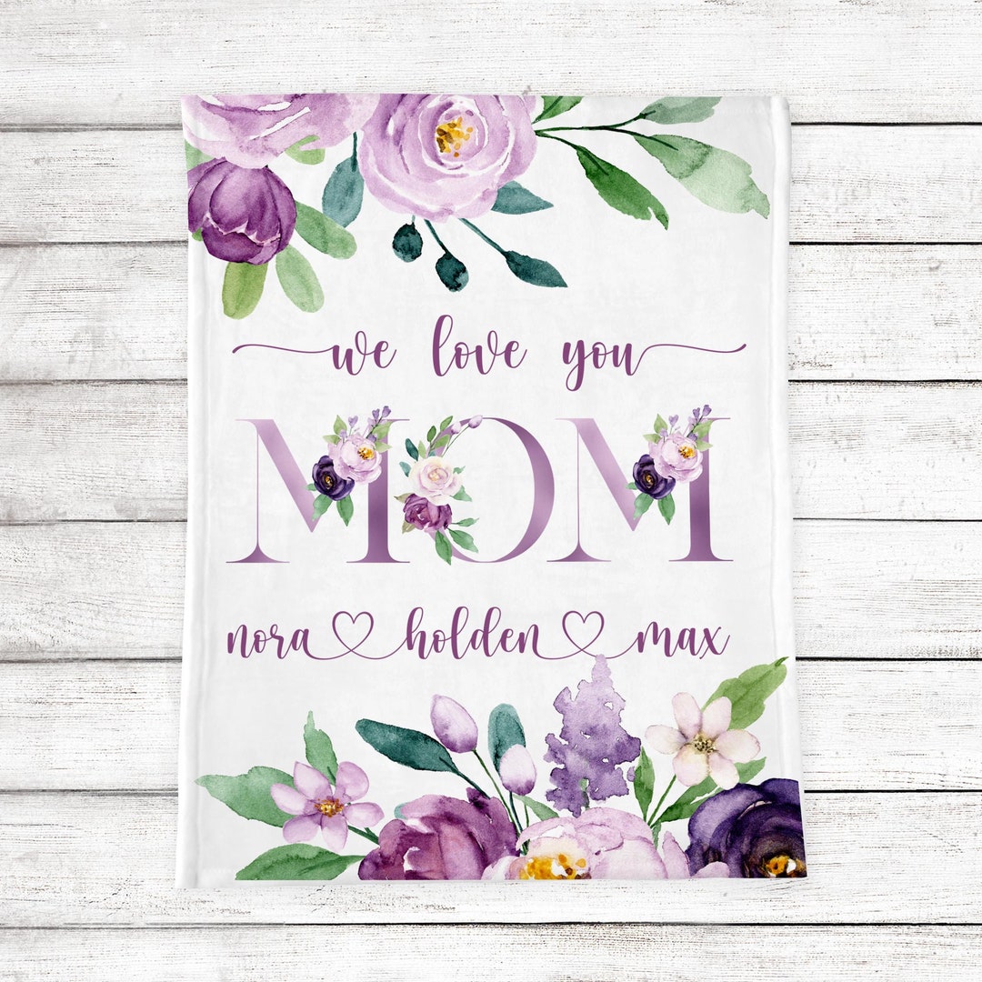 Mother's Day Blanket, Mom Blanket, We Love You Mom Blanket