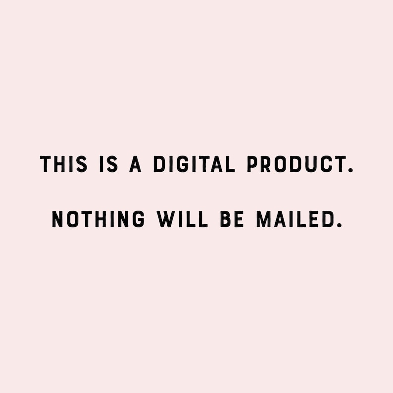 Peut inclure: Texte sur fond blanc qui dit "THIS IS A DIGITAL PRODUCT. NOTHING WILL BE MAILED."