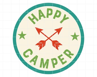 May include: A circular graphic with the words "HAPPY CAMPER" in green, with two crossed red arrows in the center. The design includes two green stars and a teal border, with the file types SVG, DXF, PNG, and JPG at the top.