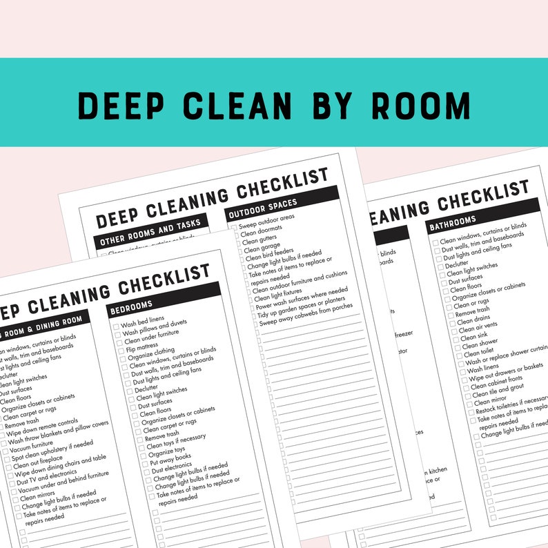 May include: A printable checklist for deep cleaning a home, broken down by room. The checklist includes categories like bedrooms, bathrooms, outdoor spaces, and other rooms and tasks. Each category has a list of cleaning tasks to complete.