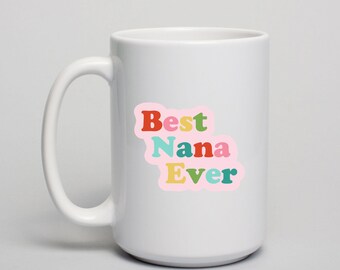 Best Nana Ever SVG, Mother's Day Cut File, Gift for Grandma SVG for Cricut