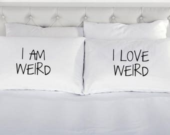 I Am Weird , I Love Weird Pillow Case Cover Set