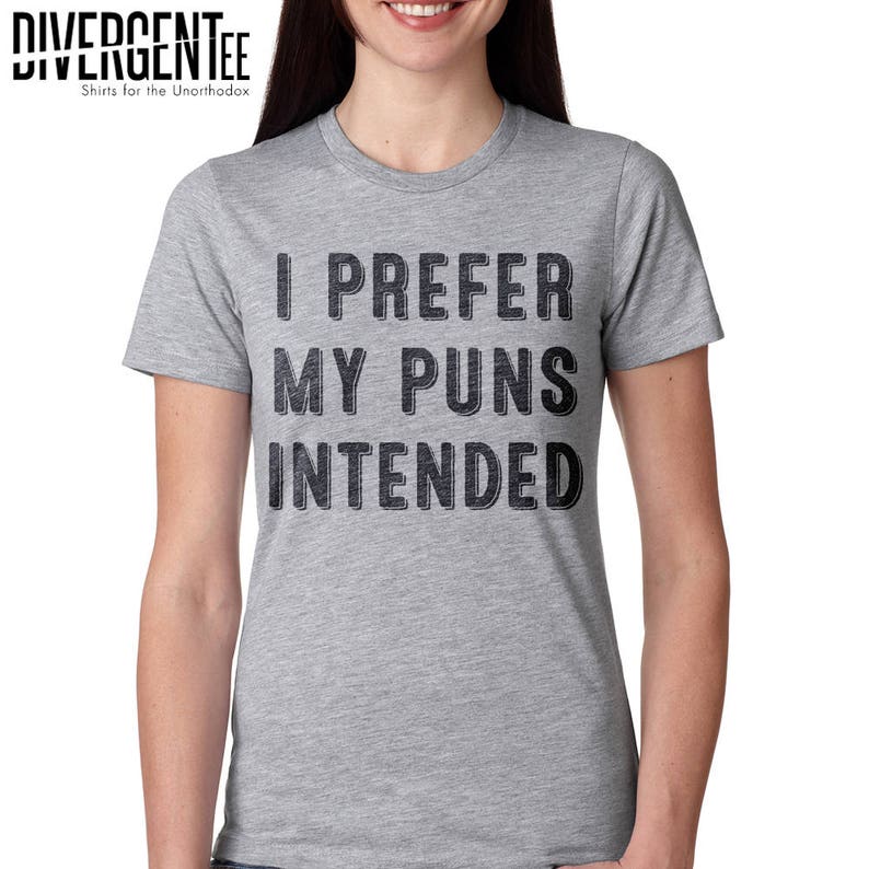I prefer my puns intended shirt pun shirt punny shirt funny Etsy