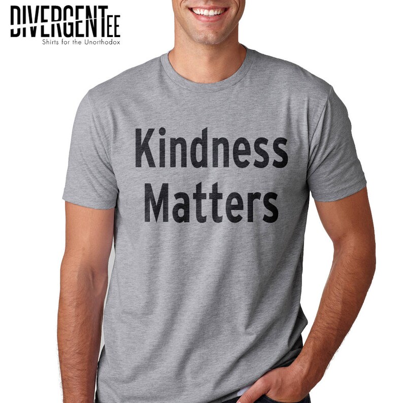 Kindness matters shirt be kind shirt be a good human t shirt | Etsy