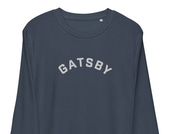 Gatsby Organic Cotton Sweatshirt - Literary Gifts - Gifts for Readers and Book Lovers - F Scott Fitzgerald