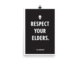 Respect Your Elders Art Print - HP Lovecraft - Cthulhu - Mountains of Madness - Gifts for Book Lovers - Literary Gifts - Weird Fiction