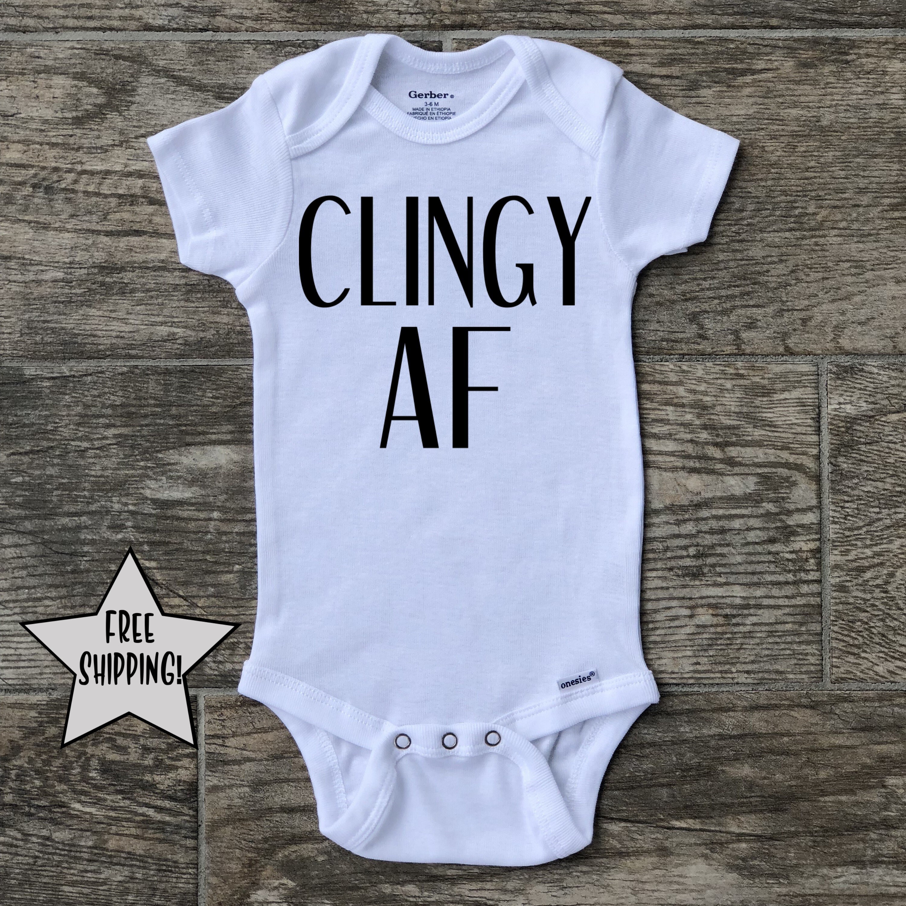 Clingy AF Baby Onesie Funny Baby Onesie Baby Shower Gift Etsy