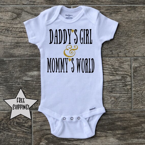 daddy's girl and mommy's world onesie