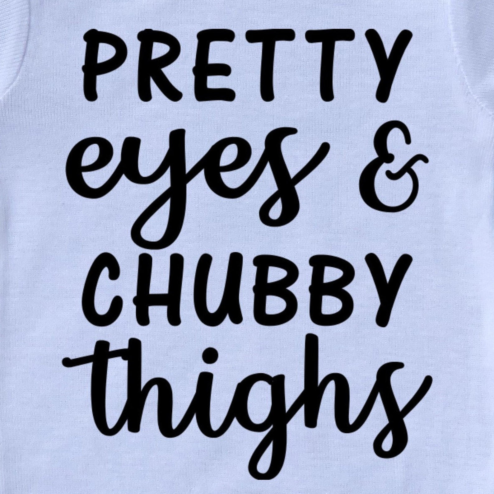 Pretty Eyes & Chubby Thighs Onesie Funny Baby Onesie Baby Etsy