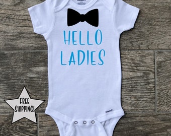 Hello ladies onesie, Funny Baby Onesie, Baby Shower Gift, Funny Baby Gift, Baby Boy Onesie, Baby Girl Onesie, Bodysuit