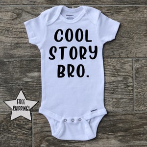 Cool Story Bro onesie, Funny Baby Onesie, Baby Shower Gift, Funny Baby Gift, Baby Boy Onesie, Baby Girl Onesie, Bodysuit